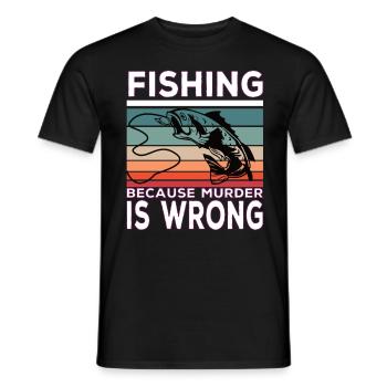 Fishing because Murder is wrong Fischen Spruch - Männer T-Shirt - Schwarz - Vorne - AI Model Male 178 light (178cm)