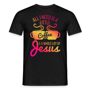 All I Need Is A Little Coffee And Jesus - Männer T-Shirt - Schwarz - Vorne - AI Model Male 178 light (178cm)