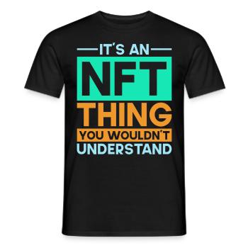 Crypto Art Non Fungible Token It's An NFT Thing - Männer T-Shirt - Schwarz - Vorne - AI Model Male 178 light (178cm)