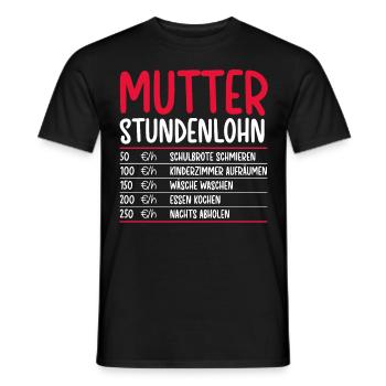 Mutter Stundenlohn Geschenk Lustiger Spruch Mama - Männer T-Shirt - Schwarz - Vorne - AI Model Male 178 light (178cm)