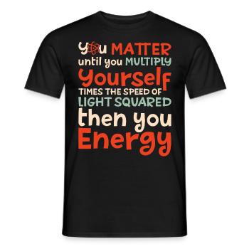You Matter Until You Multiply - Männer T-Shirt - Schwarz - Vorne - AI Model Male 178 light (178cm)