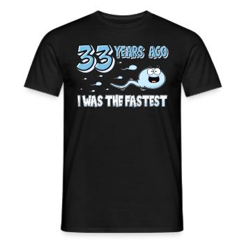 33 Years Ago I Was The Fastest 33. Geburtstag - Männer T-Shirt - Schwarz - Vorne - AI Model Male 178 light (178cm)