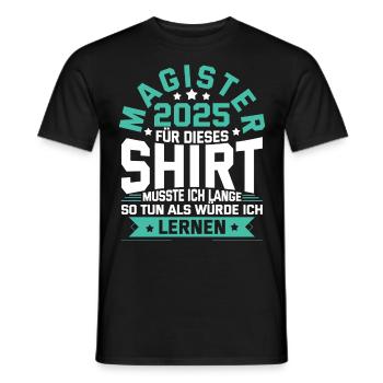 Magister 2025 Spruch Magisterabschluss - Männer T-Shirt - Schwarz - Vorne - AI Model Male 178 light (178cm)