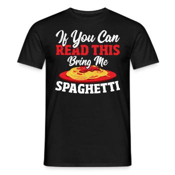 If You Can Read This Bring Me Spaghetti - Men's T-Shirt - black - Front - AI Model Male 178 light (178cm)