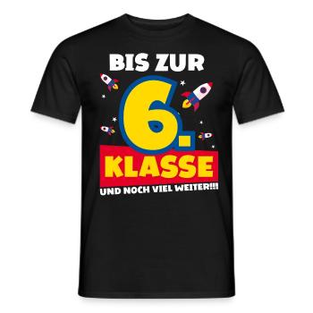 Bis Zur 6. Klasse und noch viel weiter Rakete - Männer T-Shirt - Schwarz - Vorne - AI Model Male 178 light (178cm)