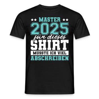 Master 2025 Abschluss Geschenk Studium Absolvent - Männer T-Shirt - Schwarz - Vorne - AI Model Male 178 light (178cm)