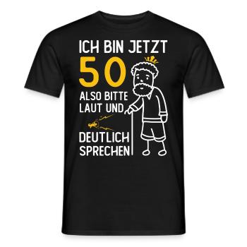 Ich Bin Jetzt 50 Bitte Laut Und Deutlich Sprechen - Männer T-Shirt - Schwarz - Vorne - AI Model Male 178 light (178cm)