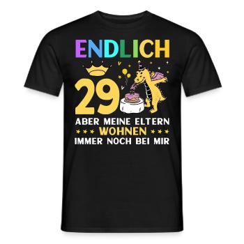 Endlich 29 Meine Eltern Wohnen Immer Noch Bei Mir - Männer T-Shirt - Schwarz - Vorne - AI Model Male 178 light (178cm)