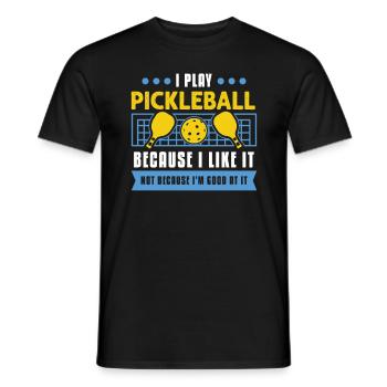 I Play Pickleball Because I Like It - Männer T-Shirt - Schwarz - Vorne - AI Model Male 178 light (178cm)