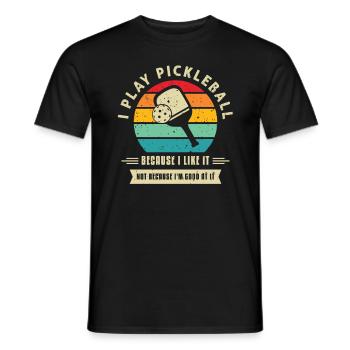 I Play Pickleball Because I Like It - Männer T-Shirt - Schwarz - Vorne - AI Model Male 178 light (178cm)
