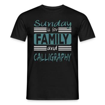 Sunday is for family and Calligraphy Spruch - Männer T-Shirt - Schwarz - Vorne - AI Model Male 178 light (178cm)