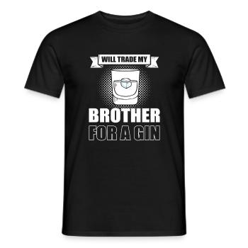 I'll Trade My Brother For A Gin - Männer T-Shirt - Schwarz - Vorne - AI Model Male 178 light (178cm)