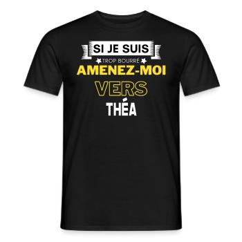 si je suis trop bourré amenez moi vers Théa - T-shirt homme - noir - Devant - AI Model Male 178 light (178cm)