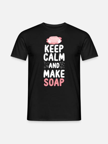 Soap Making Crafting Keep Calm & - Men's T-Shirt - black
