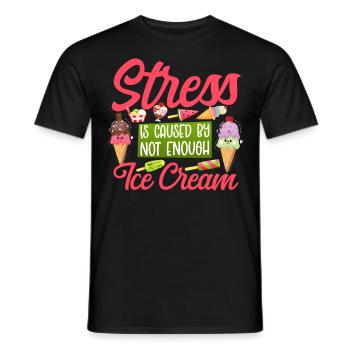Ice Cream Cone Popsicle Stress Is - Männer T-Shirt - Schwarz - Vorne - AI Model Male 178 light (178cm)