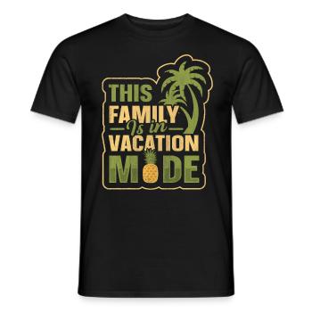 This Family Is In Vacay Mode Family Vacation - Männer T-Shirt - Schwarz - Vorne - AI Model Male 178 light (178cm)