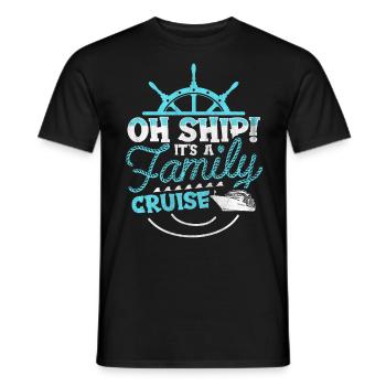 Oh Ship! It's A Family Trip | Family Cruise - Men's T-Shirt - black - Front - AI Model Male 178 light (178cm)