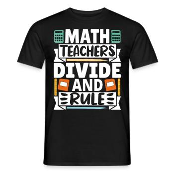 Math Teachers divide and rule - Men's T-Shirt - black - Front - AI Model Male 178 light (178cm)