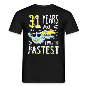 31 Years Ago I Was The Fastest 31. Geburtstag - Männer T-Shirt - Schwarz - Vorne - AI Model Male 178 light (178cm)