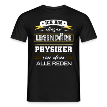 Ich Bin Dieser Legendäre Physiker Geschenk - Männer T-Shirt - Schwarz - Vorne - AI Model Male 178 light (178cm)