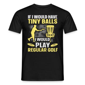 If I Would Have Tiny Balls Funny Disc Golf Motif - Men's T-Shirt - black - Front - AI Model Male 178 light (178cm)