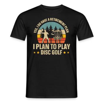 Yes, I Do Have A Retirement Plan Disc Golf - Men's T-Shirt - black - Front - AI Model Male 178 light (178cm)