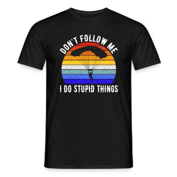 Don't Follow Me I Do Stupid Things - Fallschirmspringen II - Männer T-Shirt - Schwarz - Vorne - AI Model Male 178 light (178cm)