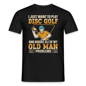 Ignore My Old Man Problems & Play Disc Golf - Männer T-Shirt - Schwarz - Vorne - AI Model Male 178 light (178cm)