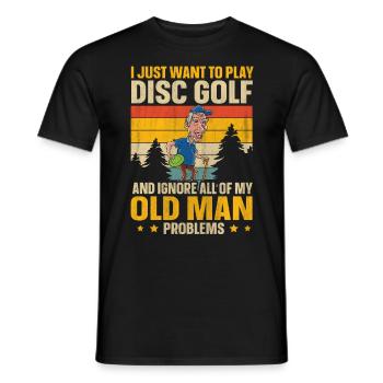 Ignore My Old Man Problems & Play Disc Golf - Männer T-Shirt - Schwarz - Vorne - AI Model Male 178 light (178cm)