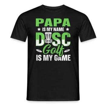 Papa Is My Name Disc Golf Is My Game für Papa - Männer T-Shirt - Schwarz - Vorne - AI Model Male 178 light (178cm)