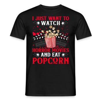 I Just Want To Watch Horror Movies And Eat Popcorn - Men's T-Shirt - black - Front - AI Model Male 178 light (178cm)