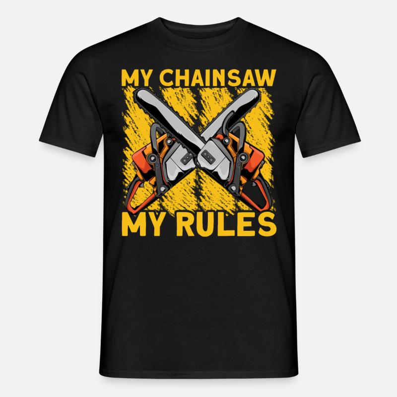 My Chainsaw My Rules - Men's T-Shirt - black