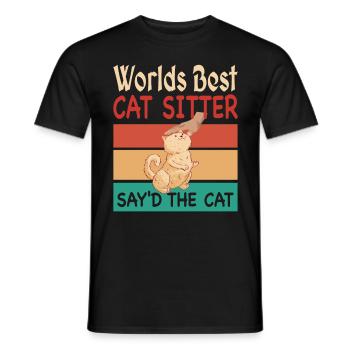 Worlds Best Cat Sitter say'd the Cat - Men's T-Shirt - black - Front - AI Model Male 178 light (178cm)