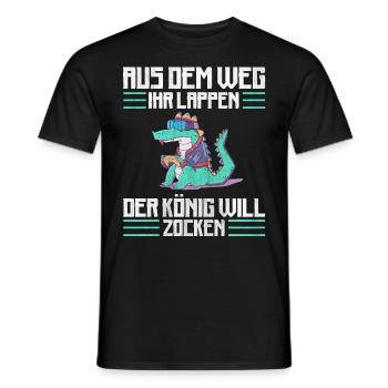 Aus Dem Weg Ihr Lappen der König Will Zocken Gamer - Männer T-Shirt - Schwarz - Vorne - AI Model Male 178 light (178cm)