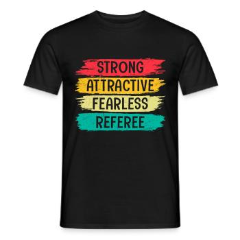 Strong Attractive Fearless Referee - Men's T-Shirt - black - Front - AI Model Male 178 light (178cm)
