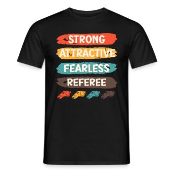 Strong Attractive Fearless Referee - Men's T-Shirt - black - Front - AI Model Male 178 light (178cm)