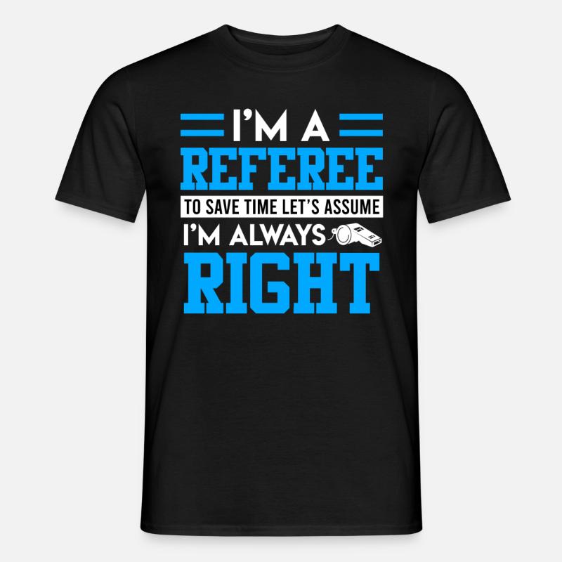Ich bin der Schiedsrichter - Männer T-Shirt - Schwarz