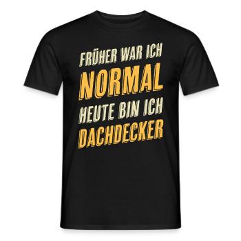 Dachdecker Lustiger Spruch - Männer T-Shirt - Schwarz - Vorne - AI Model Male 178 light (178cm)