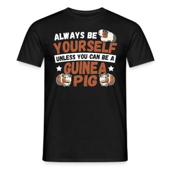 Always Be Yourself Unless You Can Be An Guinea Pig - Men's T-Shirt - black - Front - AI Model Male 178 light (178cm)