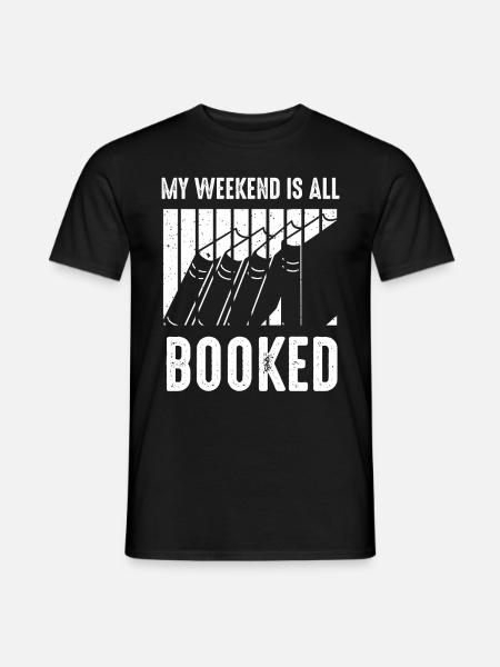My Weekend Is All Booked Bookworm - Men's T-Shirt - black
