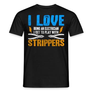 I Love Strippers Funny Electrician - Men's T-Shirt - black - Front - AI Model Male 178 light (178cm)