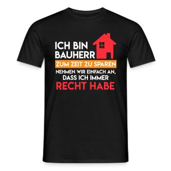 Bauherr hat immer Recht Richtfest Eigenheim - Männer T-Shirt - Schwarz - Vorne - AI Model Male 178 light (178cm)