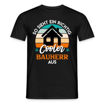 So sieht ein richtig cooler Bauherr aus Eigenheim - Männer T-Shirt - Schwarz - Vorne - AI Model Male 178 light (178cm)