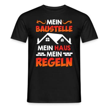 Meine Baustelle meine Regeln Bauleiter Bauherr - Männer T-Shirt - Schwarz - Vorne - AI Model Male 178 light (178cm)