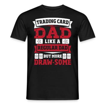 Trading Card Dad Like A Regular Dad But More - Männer T-Shirt - Schwarz - Vorne - AI Model Male 178 light (178cm)
