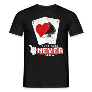 Play Aces never Slow Poker poker - Men's T-Shirt - black - Front - AI Model Male 178 light (178cm)