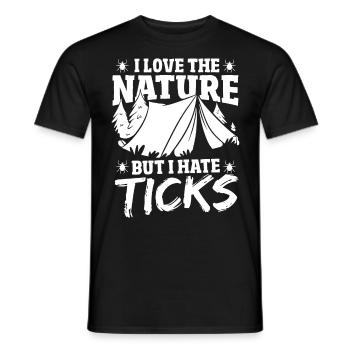 I Love the Nature, but I hate Ticks Camping - Männer T-Shirt - Schwarz - Vorne - AI Model Male 178 light (178cm)
