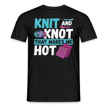 Knit and Knot that makes me Hot Knitting Crochet - Men's T-Shirt - black - Front - AI Model Male 178 light (178cm)