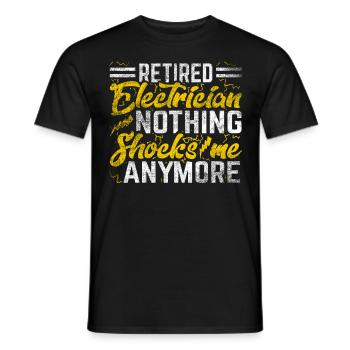 Nothing Shocks Me Anymore Elektriker in Rente - Männer T-Shirt - Schwarz - Vorne - AI Model Male 178 light (178cm)