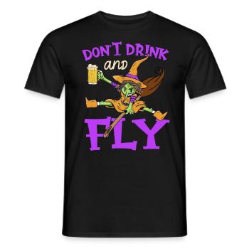 Hexe Halloween Party Motif Don't Drink And Fly - Männer T-Shirt - Schwarz - Vorne - AI Model Male 178 light (178cm)